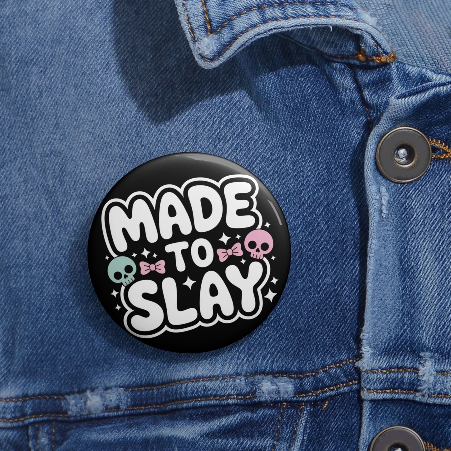 Made to Slay Kawaii Pin Button β Creepy Cute Gothic Enamel-Style Badge