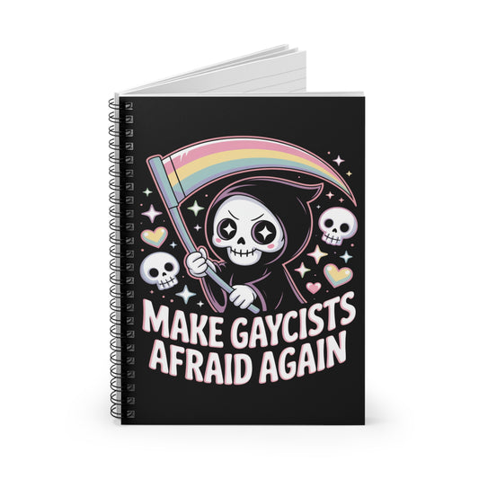 Make Gaycists Afraid Again Pride Spiral Notebook – Creepy Cute Gothic Ruled Journal