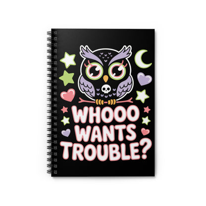 Whooo Wants Trouble? Owl Spiral Notebook – Creepy Cute Gothic Ruled Journal