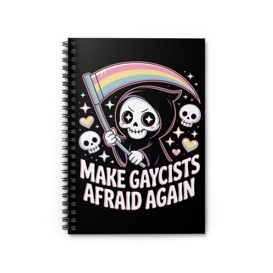Make Gaycists Afraid Again Pride Spiral Notebook – Creepy Cute Gothic Ruled Journal