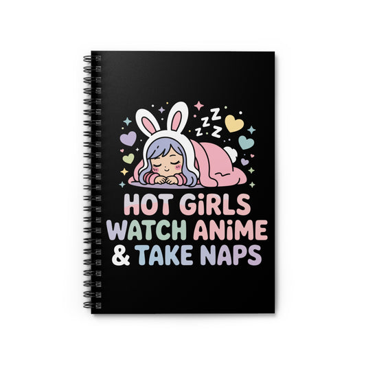 Hot Girls Watch Anime & Take Naps Introvert Otaku Spiral Notebook – Creepy Cute Gothic Ruled Journal
