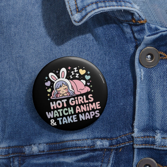 Hot Girls Watch Anime & Take Naps Otaku Kawaii Pin Button – Creepy Cute Gothic Enamel-Style Badge